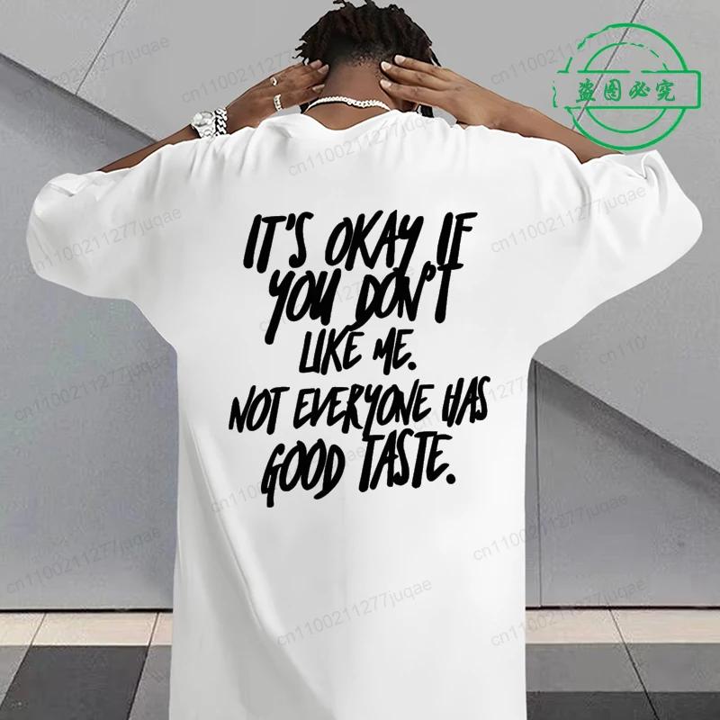 T-shirt à manches courtes avec slogan « C'est normal si tu ne m'aimes pas » pour hommes et femmes